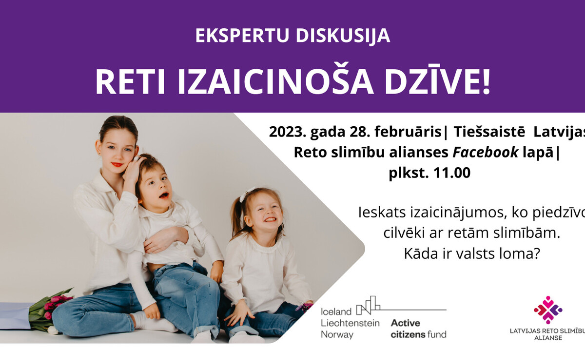 Ekspertu diskusija “Reti izaicinoša dzīve” un projekta “Veselība - mūsu cilvēktiesības” atvēršana