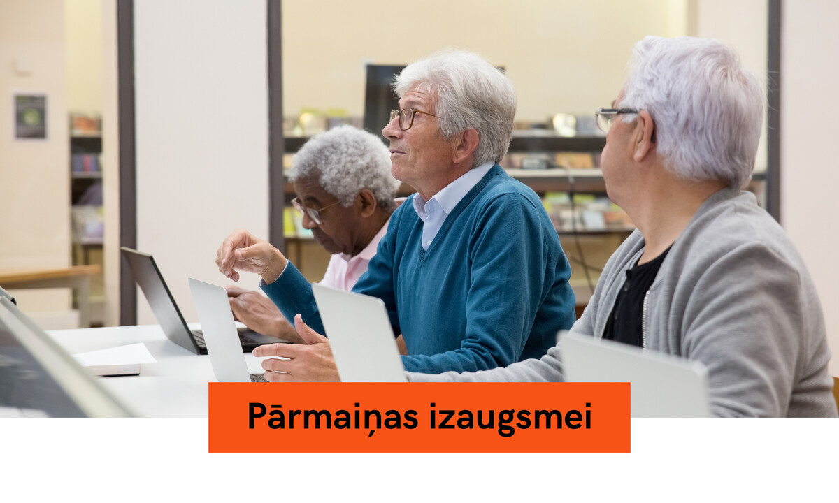 Ilgtermiņa projektā aktualizēti senioru digitālās līdzdalības izaicinājumi